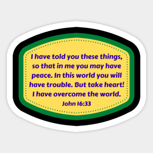 Bible Verse John 16:33 Sticker